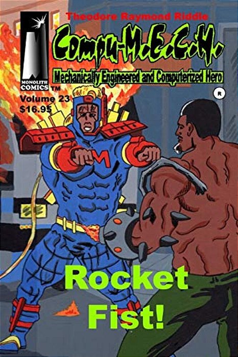 Compu-M. E. C. H. Mechanically Engineered Computerized Hero Volume 23: Rocket Fist!-..