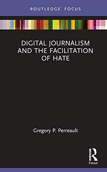 Digital Journalism And The Facilitation Of Hate-..