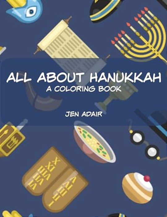 All About Hanukkah: A Coloring Book-..