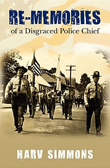 Re-Memories: Of A Disgraced Police Chief-..