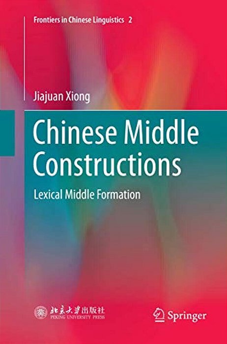 Chinese Middle Constructions: Lexical Middle Formation-..