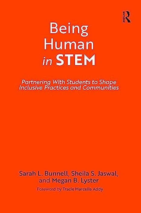 Being Human In Stem: Partnering With Students To Shape Inclusive Practices And Communities-..
