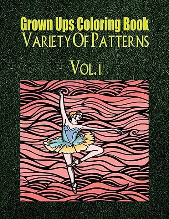 Grown Ups Coloring Book Variety Of Patterns Vol. 1 Mandalas-..