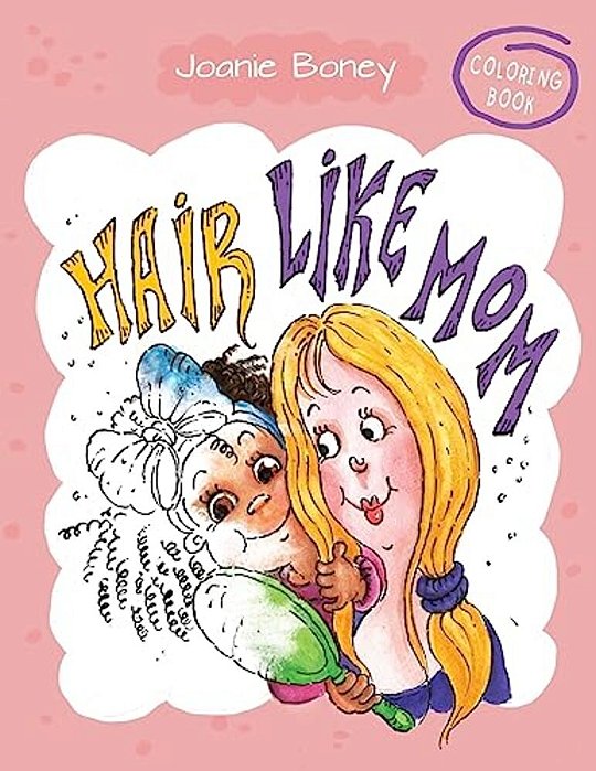 Hair Like Mom Coloring Book-..