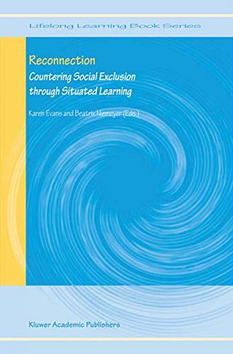 Reconnection: Countering Social Exclusion Through Situated Learning-..