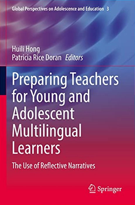 Preparing Teachers For Young And Adolescent Multilingual Learners: The Use Of Reflective Narratives-..