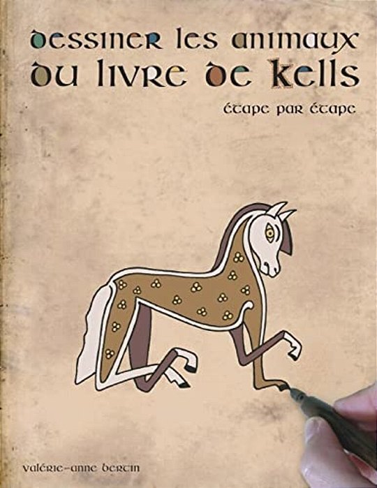 Dessiner Les Animaux Du Livre De Kells: Étape Par Étape-..