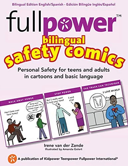 Fullpower Bilingual Safety Comics In English And Spanish: Personal Safety For Teens And Adults In Cartoons And Basic Language-..