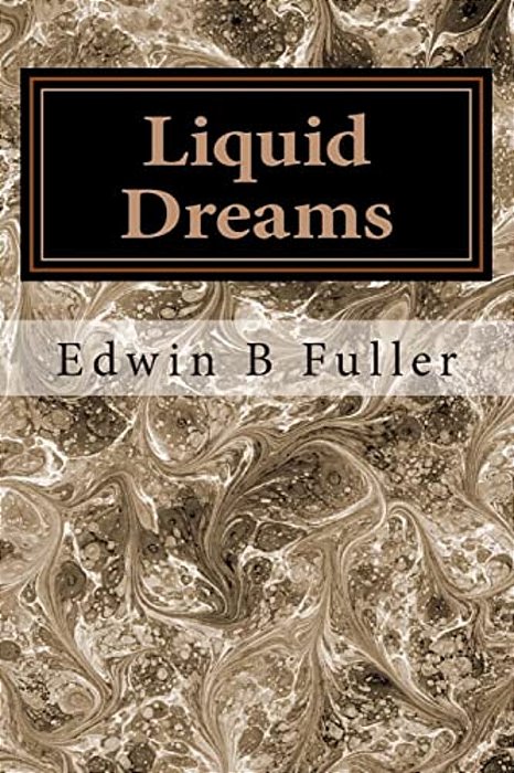 Liquid Dreams: Thoughts And Stories-..