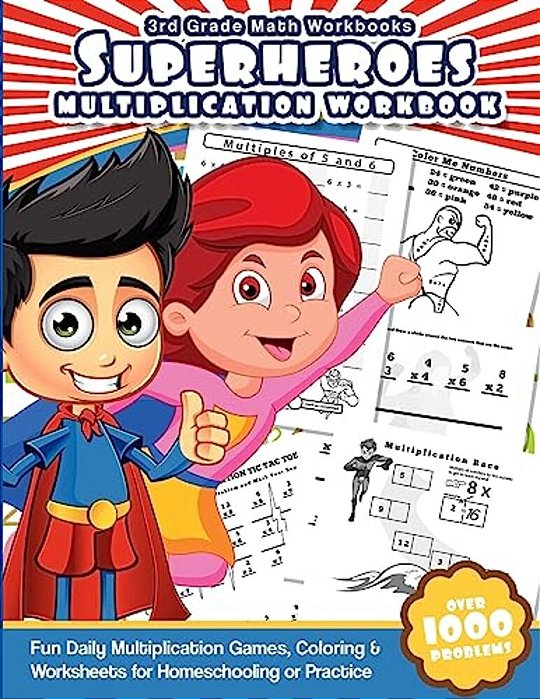 3RD Grade Math Workbooks Superheroes Multiplication Workbook: Fun Daily Multiplication Games, Coloring & Worksheets For Homeschooling Or Practice-..