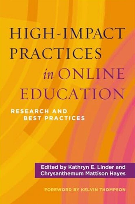 High-Impact Practices In Online Education: Research And Best Practices-..