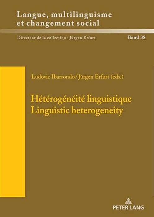 Hétérogénéité Linguistique/Linguistic Heterogeneity: Questions De Méthodologie, Outils D'Analyse, Et Contextualisation/Questions Of Methodology, A-..