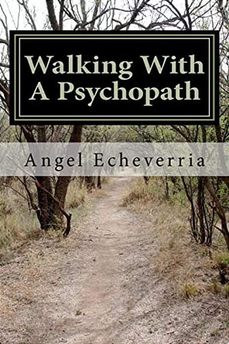 Walking With A Psychopath-..
