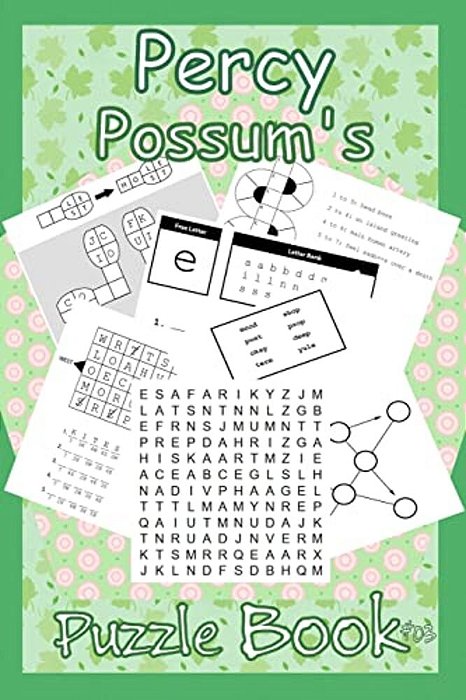 Percy Possum's Puzzle Book 03: Even More Premium Puzzles For Kids 7 Years Upwards-..