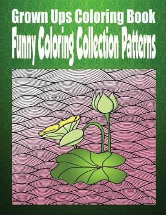 Grown Ups Coloring Book Funny Coloring Collection Patterns Mandalas-..