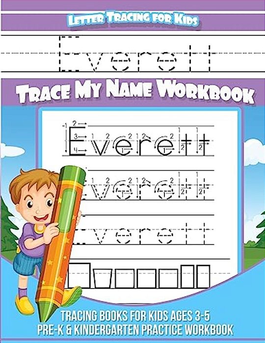Everett Letter Tracing For Kids Trace My Name Workbook: Tracing Books For Kids Ages 3 - 5 Pre-k & Kindergarten Practice Workbook-..