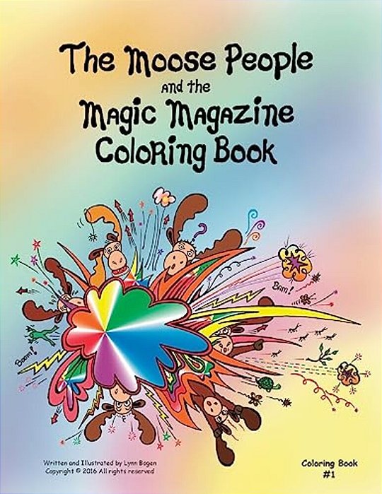 The Moose People And The Magic Magazine Coloring Book #1-..