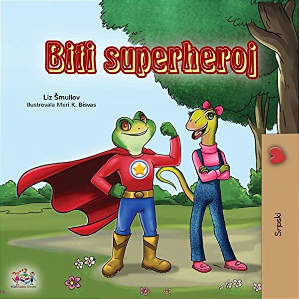 Being A Superhero (Serbian Children's Book - Latin Alphabet)-..