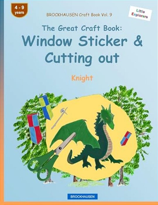 Brockhausen Craft Book Vol. 9 - The Great Craft Book: Window Sticker & Cutting Out: Knight-..