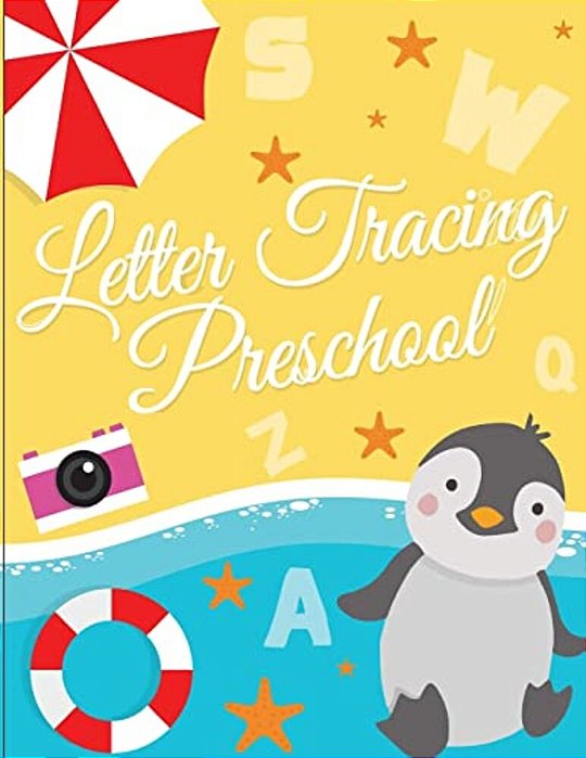 Letter Tracing Preschool: Printing And Writing Practice For Preschoolers And Kindergarten (Letter Tracing And Printing)-..