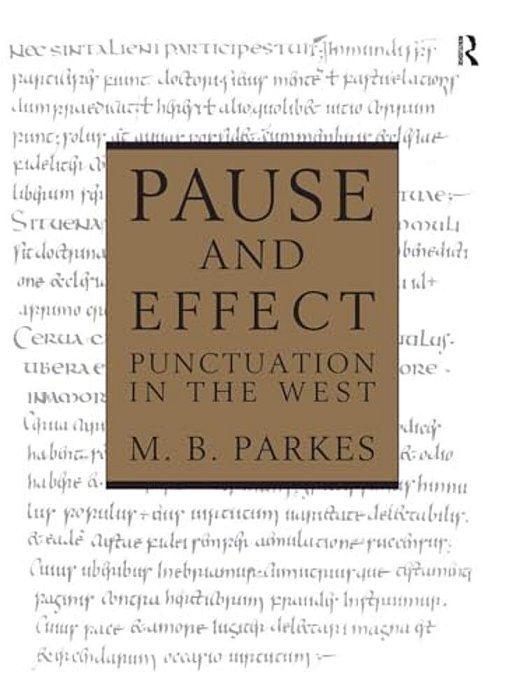 Pause And Effect: An Introduction To The History Of Punctuation In The West-..