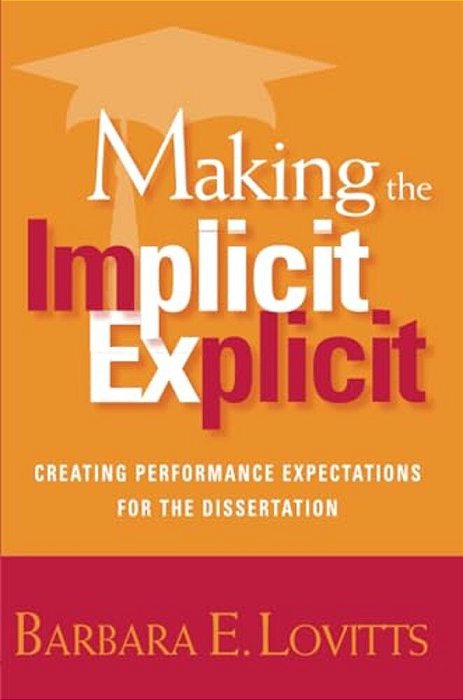 Making The Implicit Explicit: Creating Performance Expectations For The Dissertation-..