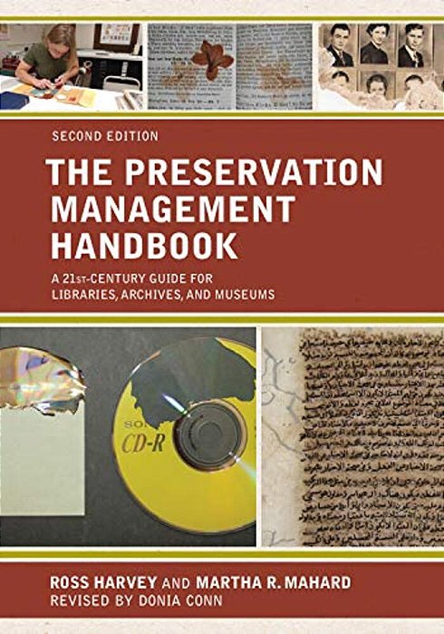 Preservation Management Handbook: A 21St-Century Guide For Libraries, Archives, And Museums-..