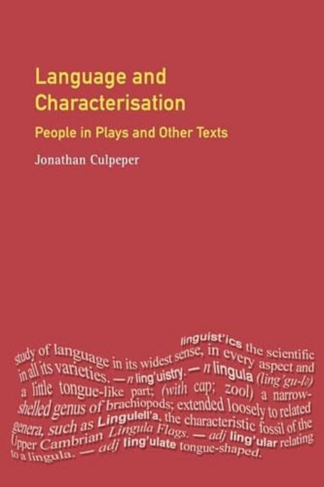 Language And Characterisation: People In Plays And Other Texts-..