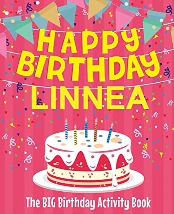 Happy Birthday Linnea - The Big Birthday Activity Book: (Personalized Children's Activity Book)-..