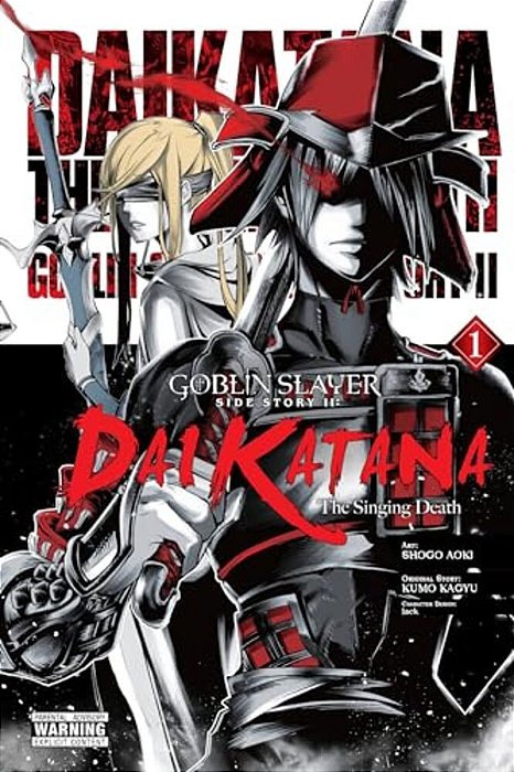 Goblin Slayer Side Story II: Dai Katana, Vol. 1 (Manga): The Singing Death-..
