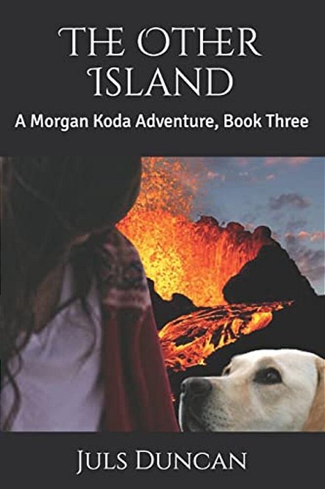 The Other Island: A Morgan Koda Adventure, Book Three-..
