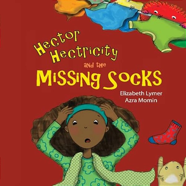 Hector Hectricity And The Missing Socks: A Prayerful Paracks Story-..