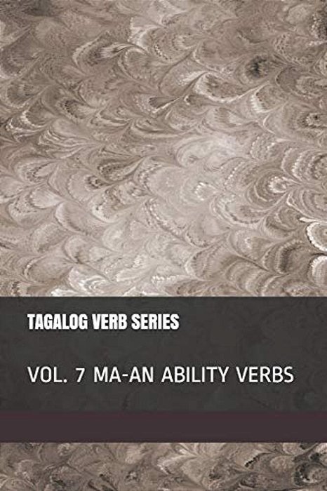 Tagalog Verb Series - Vol. 7 Ma-An Ability Verbs-..