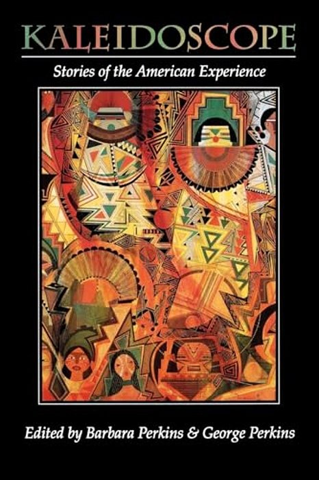 Kaleidoscope: Stories Of The American Experience-..