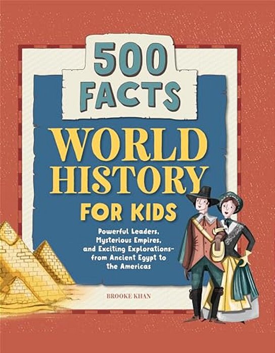 World History For Kids: 500 Facts-..