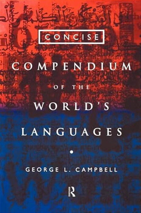 Concise Compendium Of The World's Languages-..
