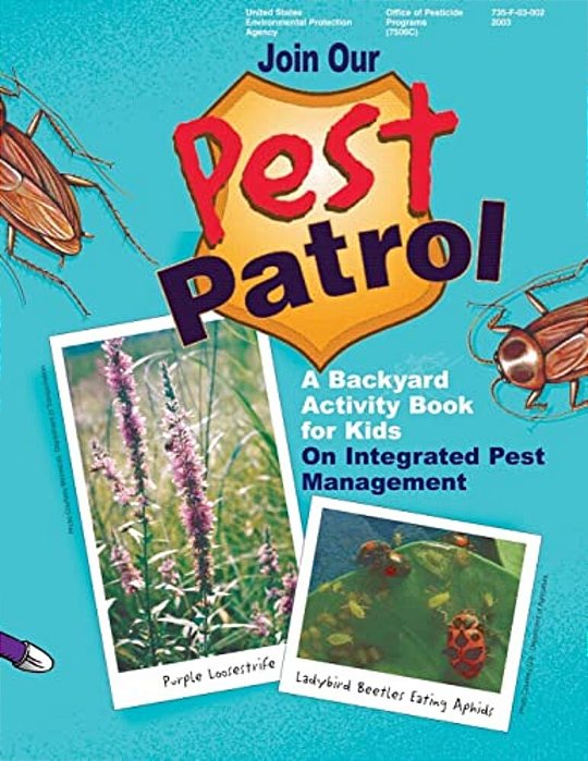 Join Our Pest Patrol: A Backyard Activity Book For Kids On Integrated Pest Management-..