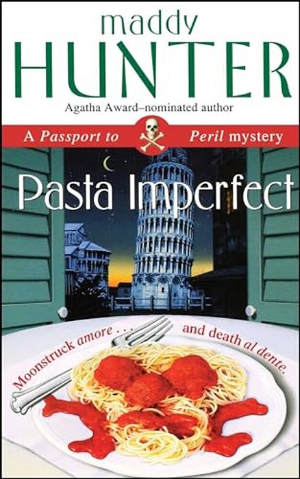 Pasta Imperfect: A Passport To Peril Mystery-..
