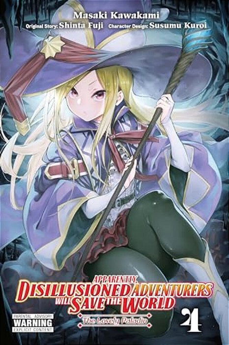 Apparently, Disillusioned Adventurers Will Save The World, Vol. 4 (Manga)-..