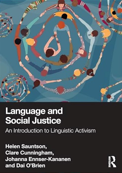 Language And Social Justice: An Introduction To Linguistic Activism-..