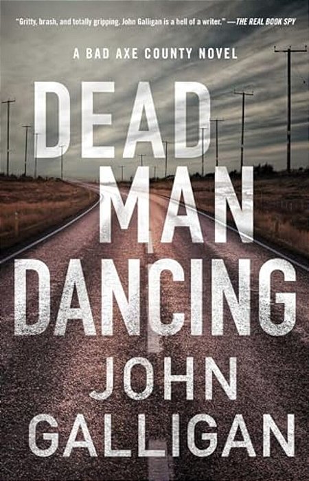 Dead Man Dancing: A Bad Axe County Novel-..
