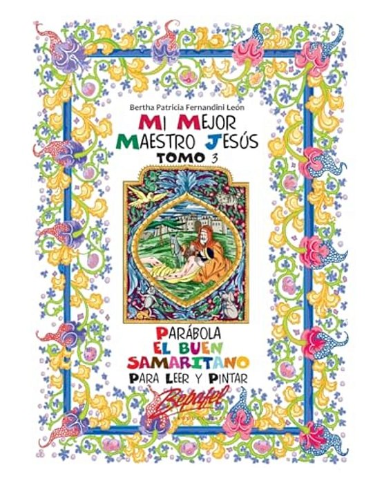 Mi Mejor Maestro Jesús-Parábola El Buen Samaritano: Parabola Para Leer Y Pintar-..