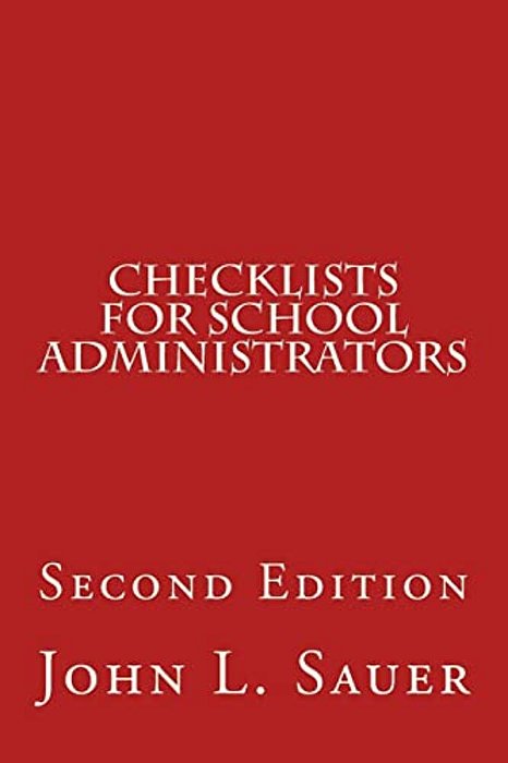 Checklists For School Administrators: Second Edition-..