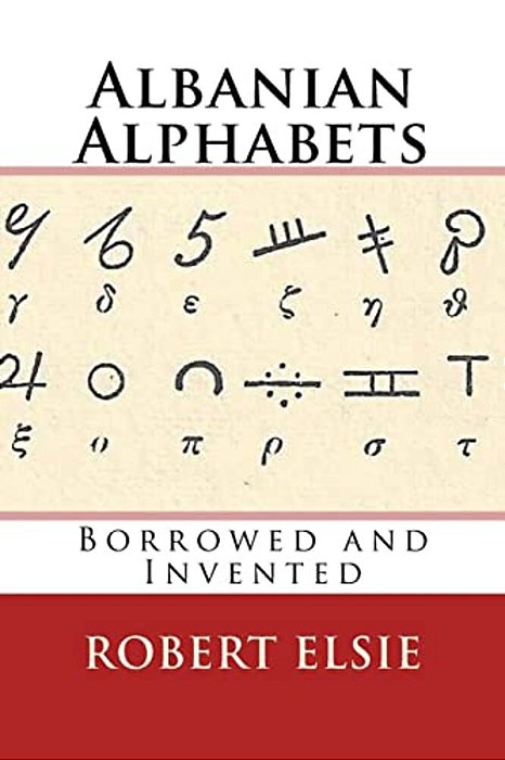 Albanian Alphabets: Borrowed And Invented-..