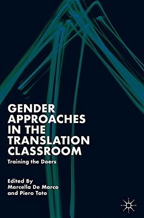 Gender Approaches In The Translation Classroom: Training The Doers-..