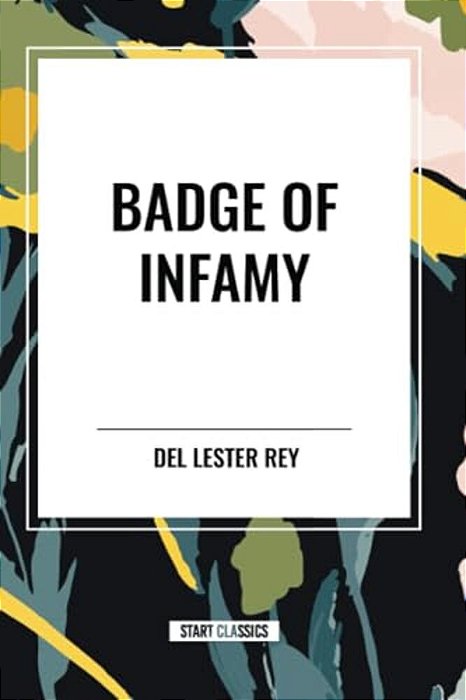 Badge Of Infamy-..