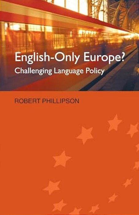 English-Only Europe?: Challenging Language Policy-..