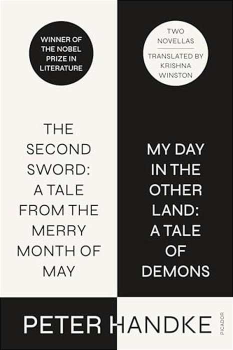 The Second Sword: A Tale From The Merry Month Of May, And My Day In The Other Land: A Tale Of Demons: Two Novellas-..