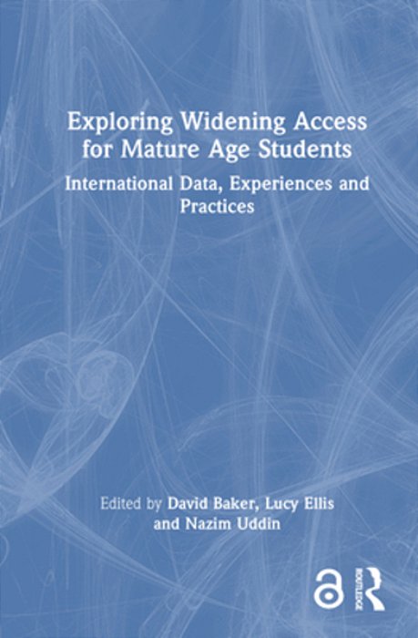 Exploring Widening Access For Mature Age Students: International Data, Experiences And Practices-..