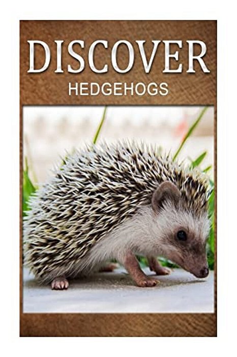 Hedge Hogs - Discover: Early Reader's Wildlife Photography Book-..